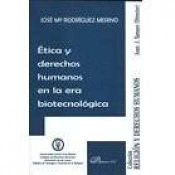 Ética y derechos humanos en la era biotecnológica (Tapa blanda).
