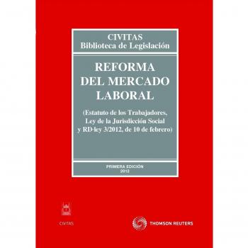 Reforma del mercado laboral (Estatuto de los Trabajadores, Ley de la Jurisdicción Social y RD-ley 3/2012, de 10 de febrero) (Tapa blanda).