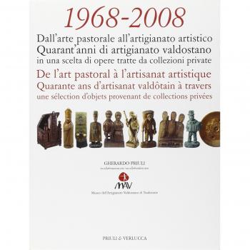 1968-2008. Quarant'anni di artigianato valdostano. Ediz. italiana e francese