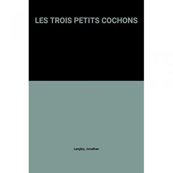 LES TROIS PETITS COCHONS