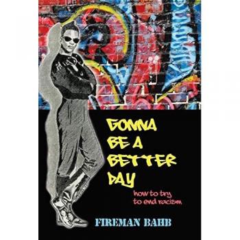 Gonna Be a Better Day: How to Try to End Racism