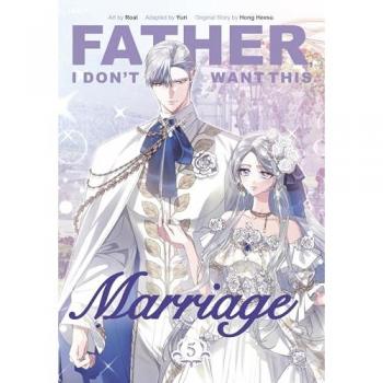 Father, I Don't Want This Marriage, Vol. 5, Belletristik von Yuri, Hong Heesu, Roal