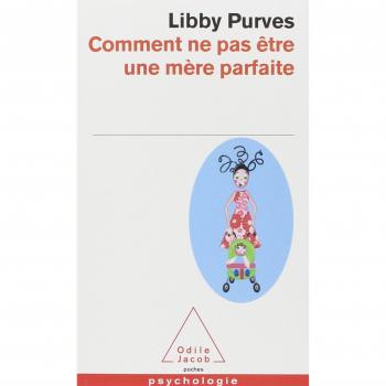 Comment ne pas être une mère parfaite