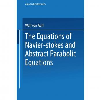 The Equations of Navier-Stokes and Abstract Parabolic Equations