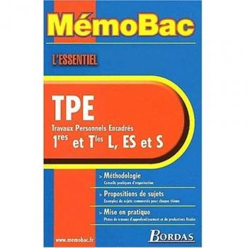 MémoBac : L'essentiel TPE, travaux personnels encadrés, 1res et Tles L, ES et S