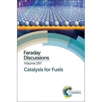 Catalysis for Fuels: Faraday Discussion (Faraday Discussions)