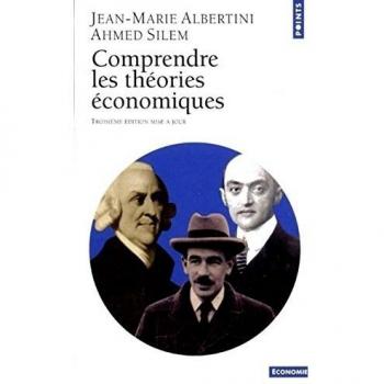 Comprendre les théories économiques (Points Economie)