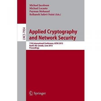 Applied Cryptography and Network Security: 11th International Conference, ACNS 2013, Banff, AB, Canada, June 25-28, 2013. Proceedings