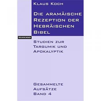 Die aramäische Rezeption der hebräischen Bibel