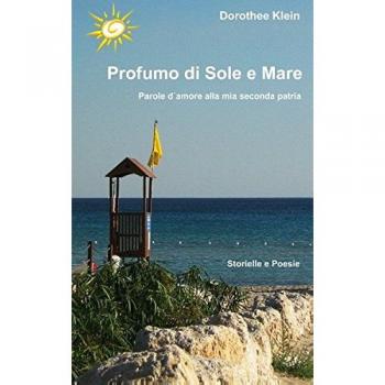 Profumo di Sole e Mare: Parole d'amore alla mia seconda patria