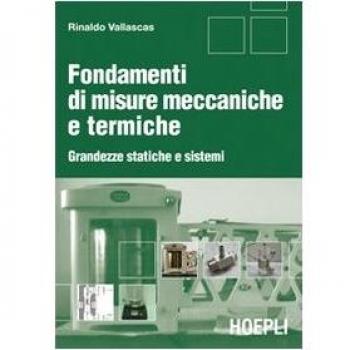 Fondamenti di misure meccaniche e termiche. Grandezze statiche e sistemi
