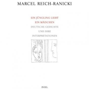 Marcel Reich-Ranicki Ein Jüngling Liebt Ein Mädchen: Deutsche Gedichte Und Ihre Interpretationen