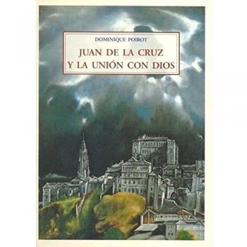 Juan de la cruz y la unión con dios