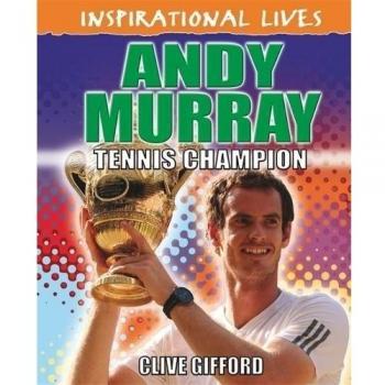 Andy Murray (Inspirational Lives)-Clive Gifford, 9780750284325