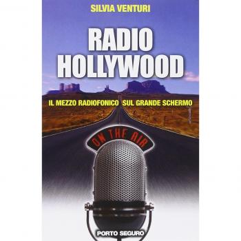 Radio Hollywood. Il mezzo radiofonico sul grande schermo