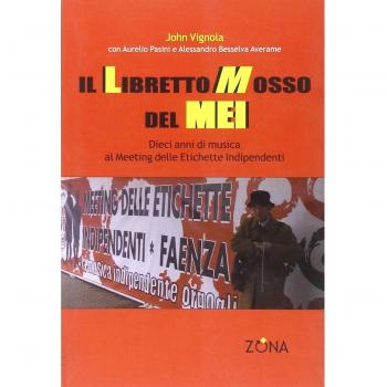 Il libretto mosso del Mei. Dieci anni di musica al meeting delle etichette indipendenti