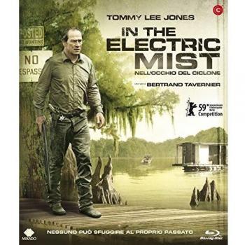 In the Electric Mist. Nell'occhio del ciclone