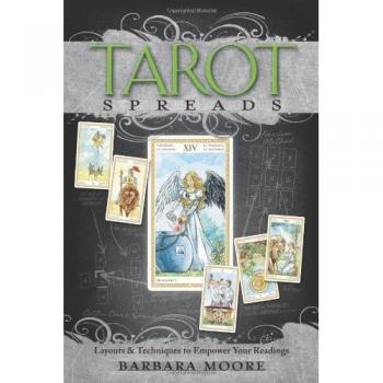 Tarot Spreads by Barbara Moore