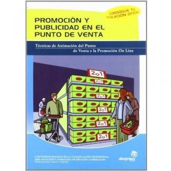 Promoción y publicidad en el punto de venta: Técnicas de animación del punto de venta y promoción on line (Comercio y marketing)
