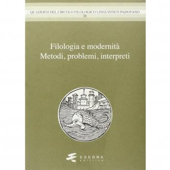 Filologia e modernità. Metodi, problemi, interpreti