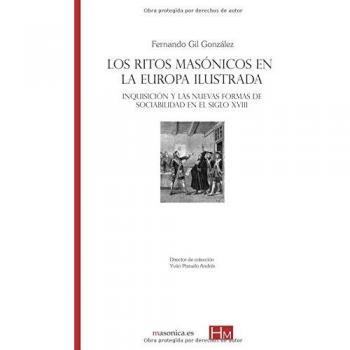 Los ritos masónicos en la Europa ilustrada: Inquisición y las nuevas formas de sociabilidad en el siglo XVIII
