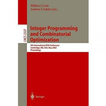 Schulz, Andreas S. Integer Programming And Combinatorial Optimization: 9th International Ipco Conference, Cambridge, Ma, Usa, May 27-29, 2002. Proceedings (Lecture Notes In Computer Science, 2337, Band 2337)
