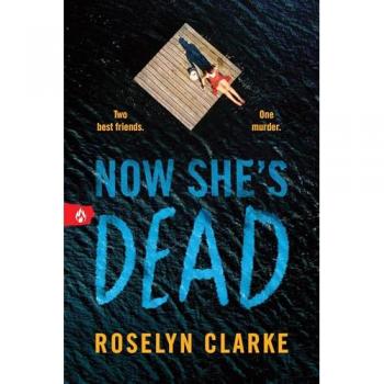 Roselyn Clarke Now She's Dead