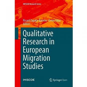 Qualitative Research in European Migration Studies (IMISCOE Research Series)