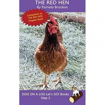 The Red Hen: Sound-Out Phonics Books Help Developing Readers, including Students with Dyslexia, Learn to Read (Step 2 in a Systematic Series of Decodable Books) (Dog on a Log Let's Go! Books, Band 7)