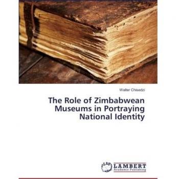 The Role of Zimbabwean Museums in Portraying National Identity
