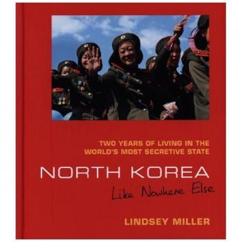 Lindsey Miller North Korea: Like Nowhere Else