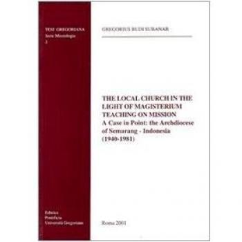 The local Church in the light of magisterium teaching on mission. A case in point: the archdiocese of Semarang-Indonesia