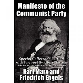 Manifesto of the Communist Party: Special Collector's Edition with Foreward By Albert Einstein