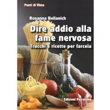 Dire addio alla fame nervosa. Trucchi e ricette per farcela