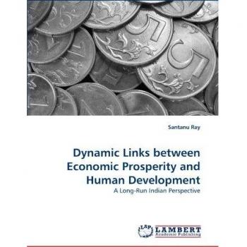 Dynamic Links between Economic Prosperity and Human Development: A Long-Run Indian Perspective