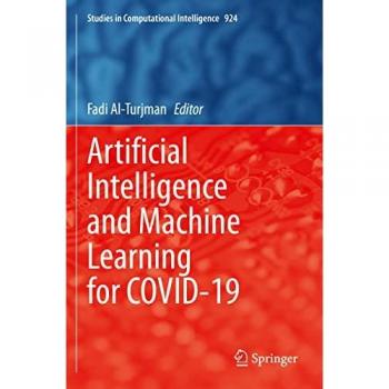 Artificial Intelligence and Machine Learning for COVID-19 (Studies in Computational Intelligence, Band 924)