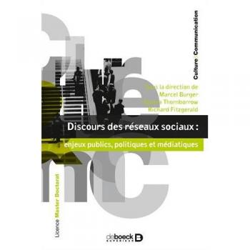 Discours des réseaux sociaux : enjeux publics, politiques et médiatiques
