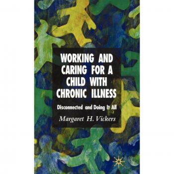 Working And Caring for a Child With Chronic Illness