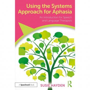 Using the Systems Approach for Aphasia