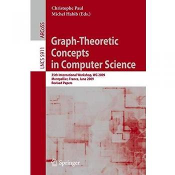 Graph-Theoretic Concepts in Computer Science: 35th International Workshop, WG 2009, Montpellier, France, June 24-26, 2009, Revised Papers