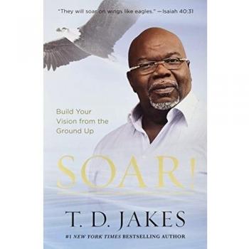 Soar! Build Your Vision from the Ground Up