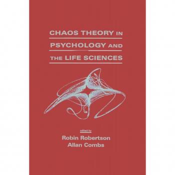 Chaos Theory in Psychology and the Life Sciences, Paperback by Robertson, Rob...