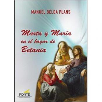 Marta y maría en el hogar de betania (Tapa blanda).