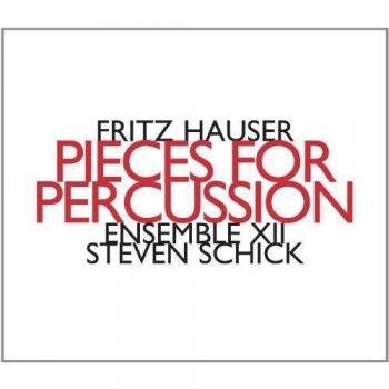 Fritz Hauser: Pieces For Percussion
