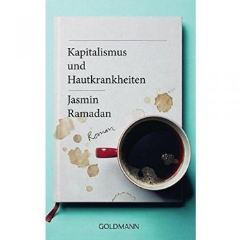 Kapitalismus und Hautkrankheiten: Roman