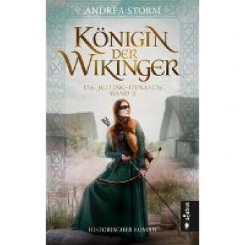 Königin der Wikinger. Die Jelling-Dynastie. Band 3: Historischer Roman