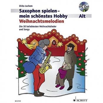 Dirko Juchem Weihnachtsmelodien: Die 30 Beliebtesten Weihnachtslieder Und Songs (Inkl. 1 Cd) (Saxophon Spielen