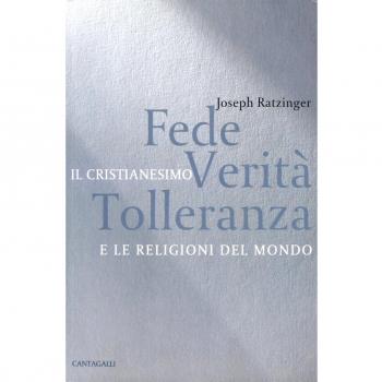Fede, verità, tolleranza. Il cristianesimo e le religioni del mondo