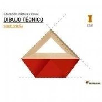EDUCACIÓN PLÁSTICA, VISUAL Y AUDIOVISUAL DIBUJO TÉCNICO SERIE DISEÑA NIVEL I ESO (Tapa blanda).