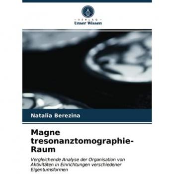 Berezina, Natalia: Magne tresonanztomographie-Raum
